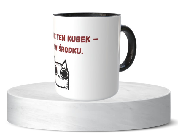 Śmieszny Kubek Niegrzeczne - Jestem jak ten kubek - pusty w środku
